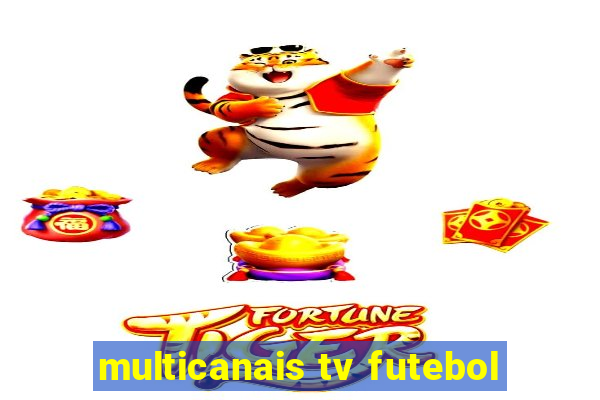 multicanais tv futebol